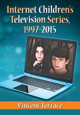 Internet Children's Television Series, 1997-2015 - Terrace, Vincent