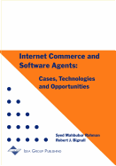 Internet Commerce and Software Agents: Cases, Technologies and Opportunities