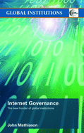 Internet Governance: The New Frontier of Global Institutions