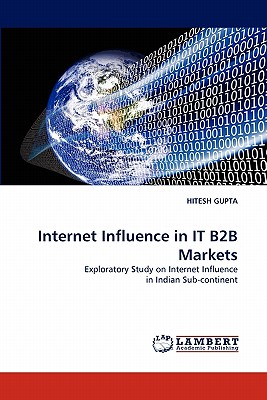 Internet Influence in It B2B Markets - Gupta, Hitesh