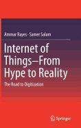 Internet of Things  From Hype to Reality: The Road to Digitization