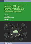 Internet of Things in Biomedical Sciences: Challenges and applications