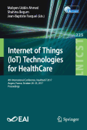 Internet of Things (Iot) Technologies for Healthcare: 4th International Conference, Healthyiot 2017, Angers, France, October 24-25, 2017, Proceedings