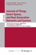 Internet of Things, Smart Spaces, and Next Generation Networks and Systems: 14th International Conference, New2an 2014 and 7th Conference, Rusmart 2014, St. Petersburg, Russia, August 27-29, 2014, Proceedings