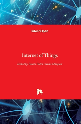 Internet of Things - Mrquez, Fausto Pedro Garca (Editor)