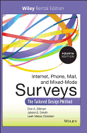 Internet, Phone, Mail, and Mixed-Mode Surveys: The Tailored Design Method