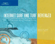 Internet Surf and Turf: Revealed: The Essential Guide to Copyright, Fair Use, and Finding Media