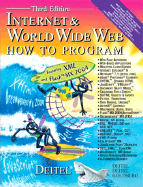 Internet & World Wide Web: How to Program - Deitel, Harvey M, PH.D., and Deitel, Paul J, and Goldberg, Andrew B