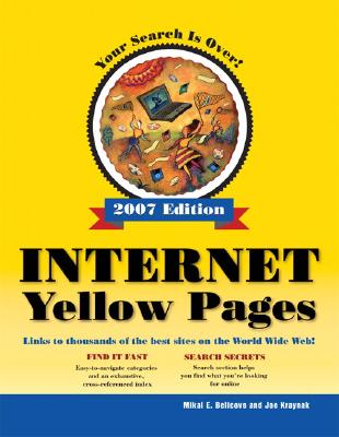 Internet Yellow Pages, 2007 Edition - Belicove, Mikal E., and Kraynak, Joe E.