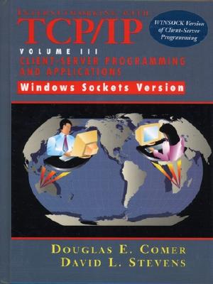 Internetworking with Tcp/IP Vol. III Client-Server Programming and Applications-Windows Sockets Version - Comer, Douglas E, and Stevens, David L