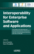 Interoperability for Enterprise Software and Applications: Proceedings of the Workshops and the Doctorial Symposium of the Second Ifac/Ifip I-ESA International Conference: Ei2n, Wsi, Is-Tspq 2006 - Panetto, Herv (Editor), and Boudjlida, Nacer (Editor)