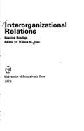 Interorganizational Relations: Selected Readings