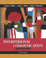 Interpersonal Communication: Relating to Others - Beebe, Steven A, and Beebe, Susan J, and Redmond, Mark V