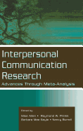 Interpersonal communication research: advances through meta-analysis