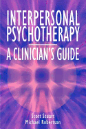Interpersonal Psychotherapy - A Clinician's Guide - Robertson, Michael