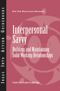 Interpersonal Savvy: Building and Maintaining Solid Working Relationships