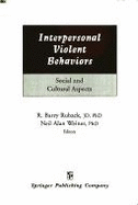 Interpersonal Violent Behaviors - Ruback, R Barry, and Ruback