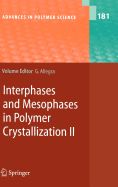 Interphases and Mesophases in Polymer Crystallization II