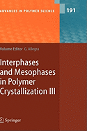 Interphases and Mesophases in Polymer Crystallization III