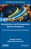 Interpolation and Extrapolation Optimal Designs 2: Finite Dimensional General Models