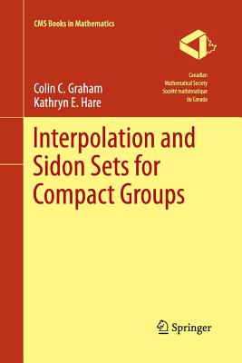 Interpolation and Sidon Sets for Compact Groups - Graham, Colin, Professor, and Hare, Kathryn E