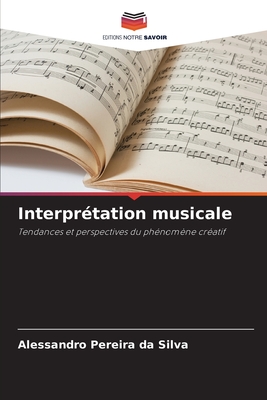 Interpr?tation musicale - Silva, Alessandro Pereira Da