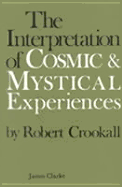 Interpretation of Cosmic and Mystical Experiences