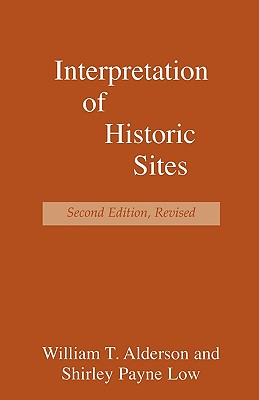 Interpretation of Historic Sites - Alderson, William, and Low, Shirley Payne