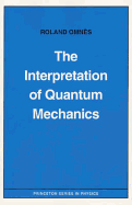 Interpretation Quantum Mechanics - Omns, Roland