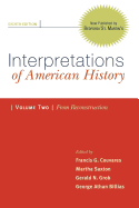 Interpretations of American History, Volume 2: From Reconstruction: Patterns & Perspectives