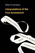 Interpretations of the First Amendment