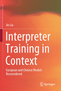 Interpreter Training in Context: European and Chinese Models Reconsidered