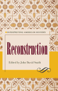 Interpreting American History: Reconstruction