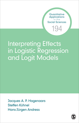 Interpreting and Comparing Effects in Logistic, Probit, and Logit Regression - Hagenaars, Jacques A P, and Kuhnel, Steffen, and Andress, Hans-Jurgen