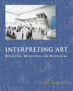 Interpreting Art Interpreting Art Interpreting Art: Reflecting, Wondering, and Responding Reflecting, Wondering, and Responding Reflecting, Wondering, and Responding