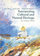 Interpreting Cultural and Natural Heritage: For a Better World