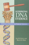 Interpreting DNA Evidence: Statistical Genetics for Forensic Scientists