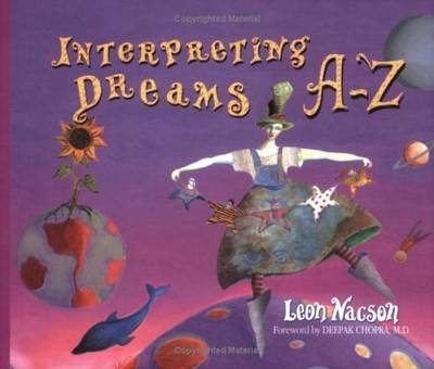 Interpreting Dreams A-Z - Nacson, Leon, and Chopra, Deepak, Dr., MD (Foreword by)