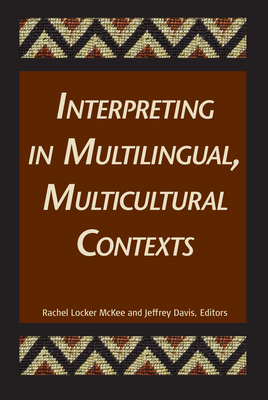 Interpreting in Multilingual, Multicultural Contexts: Volume 7 - Catholic Church (Editor), and Davis, Jeffrey E (Editor)