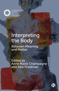 Interpreting the Body: Between Meaning and Matter
