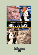 Interpreting the Middle East (Large Print 16pt)