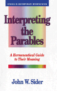 Interpreting the Parables: A Hermeneutical Guide to Their Meaning