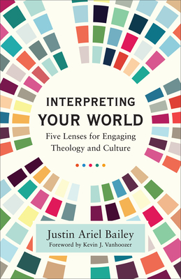 Interpreting Your World - Bailey, Justin Ariel