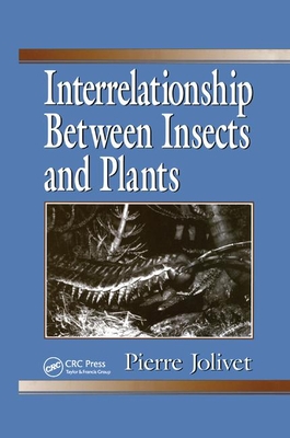 Interrelationship Between Insects and Plants - Jolivet, Pierre