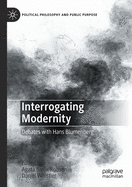 Interrogating Modernity: Debates with Hans Blumenberg