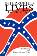 Interrupted Lives: Hood's Texas Brigade