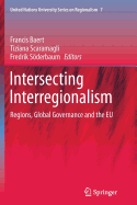 Intersecting Interregionalism: Regions, Global Governance and the Eu