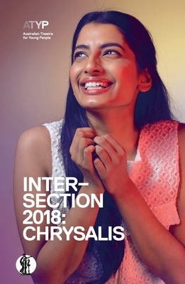 Intersection 2018: Chrysalis: Chrysalis - ATYP