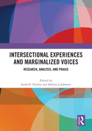 Intersectional Experiences and Marginalized Voices: Research, Analysis, and PRAXIS
