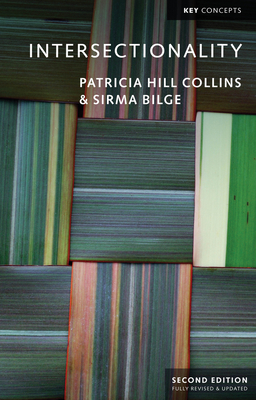Intersectionality - Collins, Patricia Hill, and Bilge, Sirma